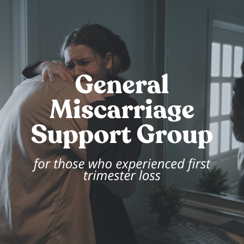 First Trimester Loss Group (Starting May 13th and Meeting on Mondays)